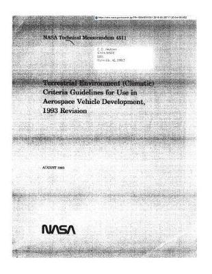 Terrestrial Environment (Climatic) Criteria Guidelines for Use in Aerospace Vehicle Development, 1993 Revision