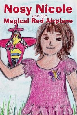 Nosy Nicole and the Magical Red Airplane