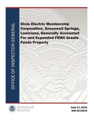 Dixie Electric Membership Corporation, Greenwell Springs, Louisiana, Generally Accounted for and Expended Fema Grants Funds Properly