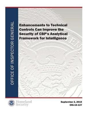 Enhancements to Technical Controls Can Improve the Security of Cbp's Analytical Framework for Int