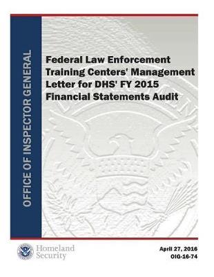 Federal Law Enforcement Training Centers' Management Letter for Dhs' Fy 2015 Financial Statements Audit