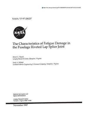 The Characteristics of Fatigue Damage in the Fuselage Riveted Lap Splice Joint