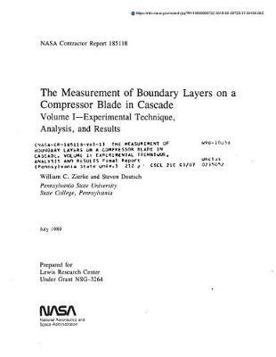 The Measurement of Boundary Layers on a Compressor Blade in Cascade. Volume 1: Experimental Technique, Analysis and Results