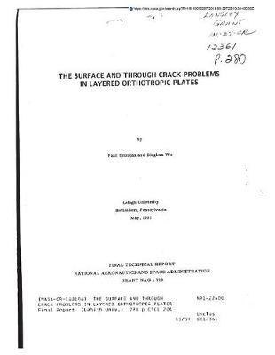 The Surface and Through Crack Problems in Layered Orthotropic Plates