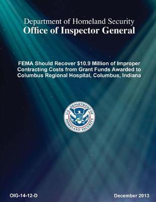 Fema Should Recover $10.9 Million of Improper Contracting Costs from Grant Funds Awarded to Colu