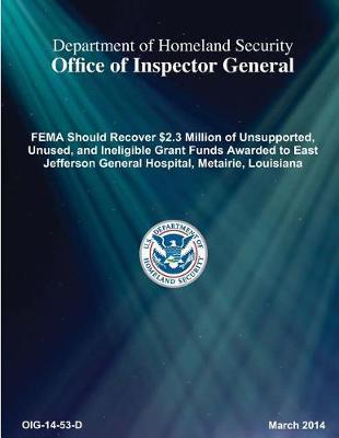 Fema Should Recover $2.3 Million of Unsupported, Unused, and Ineligible Grant Funds Awarded to M