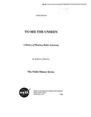 To See the Unseen: A History of Planetary Radar Astronomy