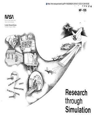 Research Through Simulation. [simulators and Research Applications at Langley]