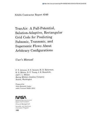 Tranair: A Full-Potential, Solution-Adaptive, Rectangular Grid Code for Predicting Subsonic, Transonic, and Supersonic Flows about Arbitrary Configurations. User's Manual