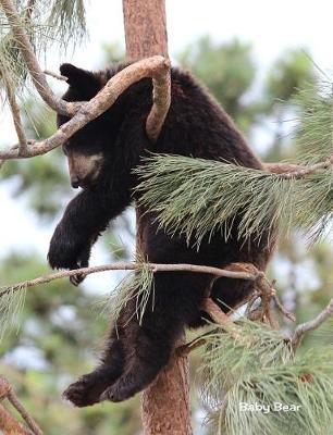 Baby Bear: 7.44 X 9.69 Cute Baby Bear Cub Baby Animals Journal Wide Ruled Paper Notebook Unique Appreciation, Birthday, Christmas, Back to School Composition Notebook Gift for Students, Friends, Teachers or Artists