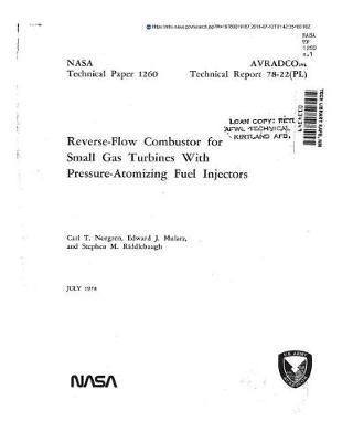 Reverse-Flow Combustor for Small Gas Turbines with Pressure-Atomizing Fuel Injectors