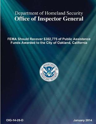 Fema Should Recover $302,775 of Public Assistance Funds Awarded to the City of Oakland, California