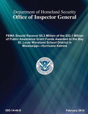 Fema Should Recover $5.3 Million of the $52.1 Million of Pagf Awarded to the Bay St. Louis Waveland School District in Mississippi-Hurricane Katrina