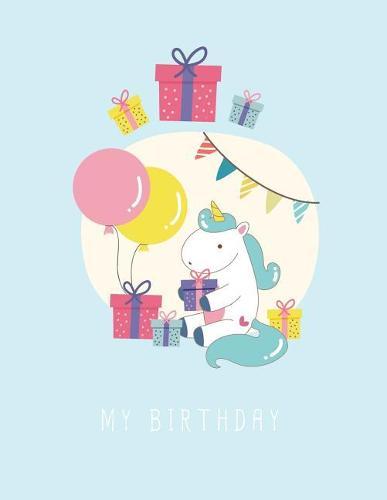 My Birthday: Happy Birthday Unicorn on Blue Cover and Dot Graph Line Sketch Pages, Extra Large (8.5 X 11) Inches, 110 Pages, White Paper, Sketch, Draw and Paint