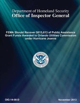 Fema Should Recover $615,613 of Public Assistance Grant Funds Awarded to Orlando Utilities Commi