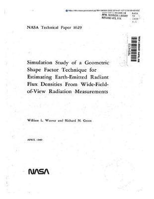 Simulation Study of a Geometric Shape Factor Technique for Estimating Earth-Emitted Radiant Flux Densities from Wide-Field-Of-View Radiation Measurements