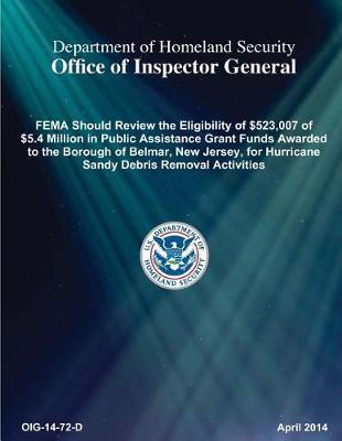 Fema Should Review the Eligibility of $523,007 of $5.4 M in Pagf Awarded to Belmar NJ Hurricane