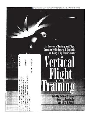 Vertical Flight Training: An Overview of Training and Flight Simulator Technology with Emphasis on Rotary-Wing Requirements