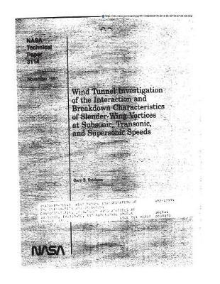 Wind Tunnel Investigation of the Interaction and Breakdown Characteristics of Slender Wing Vortices at Subsonic, Transonic, and Supersonic Speeds