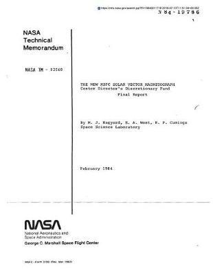 The New Msfc Solar Vector Magnetograph. Center Director's Discretionary Fund