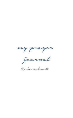 My Prayer Journal: The Six Month Prayer, Bible Study, and Scripture Journal