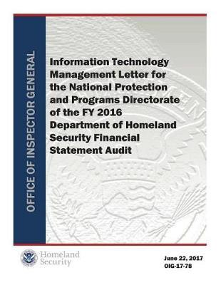 Information Technology Management Letter for the National Protection and Programs Directorate of the Fy 2016 Department of Homeland Security Financial Statement Audit