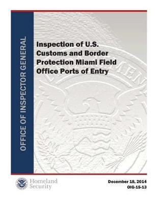 Inspection of U.S. Customs and Border Protection Miami Field Office Ports of Entry