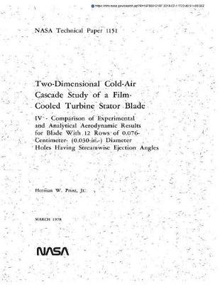 Two-Dimensional Cold-Air Cascade Study of a Film-Cooled Turbine Stator Blade. 4: Comparison of Experimental and Analytical Aerodynamic Results for Blade with 12 Rows of 0.076-Centimeter-(0.030-Inch-) Diameter Holes Having Streamwise Ejection Angles