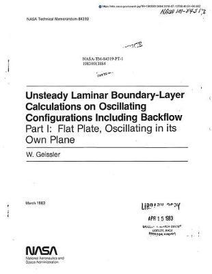 Unsteady Laminar Boundary-Layer Calculations on Oscillating Configurations Including Backflow. Part 1: Flat Plate, Oscillating in Its Own Plane