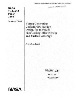 Vortex-Generating Coolant-Flow-Passage Design for Increased Film-Cooling Effectiveness and Surface Coverage