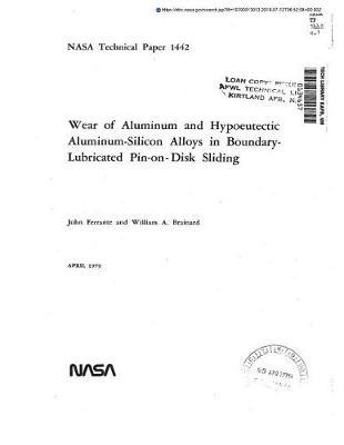 Wear of Aluminum and Hypoeutectic Aluminum-Silicon Alloys in Boundary-Lubricated Pin-On Disk Sliding