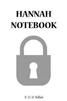 Hannah Notebook: Hannah, Name, Name Notebooks, Notebook, Gift, Funny, Funny Notebooks, Journal, Diary (6 X 9; 112)