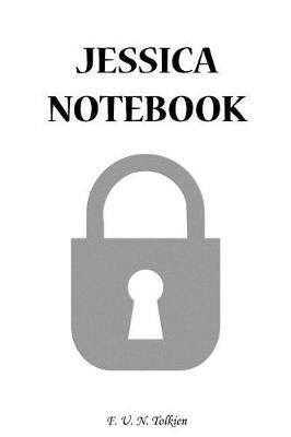 Jessica Notebook: Jessica, Name, Name Notebooks, Notebook, Gift, Funny, Funny Notebooks, Journal, Diary (6 X 9; 112)