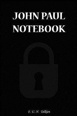 John Paul Notebook: John Paul, Name, Name Notebooks, Notebook, Gift, Funny, Funny Notebooks, Journal, Diary (6 X 9; 112)