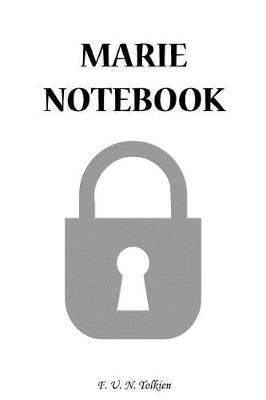 Marie Notebook: Marie, Name, Name Notebooks, Notebook, Gift, Funny, Funny Notebooks, Journal, Diary (6 X 9; 112)