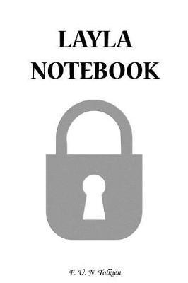 Layla Notebook: Layla, Name, Name Notebooks, Notebook, Gift, Funny, Funny Notebooks, Journal, Diary (6 X 9; 112)