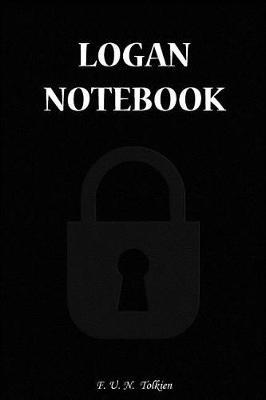 Logan Notebook: Logan, Name, Name Notebooks, Notebook, Gift, Funny, Funny Notebooks, Journal, Diary (6 X 9; 112)