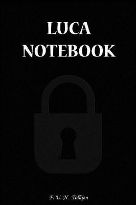 Luca Notebook: Luca, Name, Name Notebooks, Notebook, Gift, Funny, Funny Notebooks, Journal, Diary (6 X 9; 112)