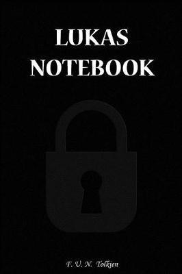 Lukas Notebook: Lukas, Name, Name Notebooks, Notebook, Gift, Funny, Funny Notebooks, Journal, Diary (6 X 9; 112)