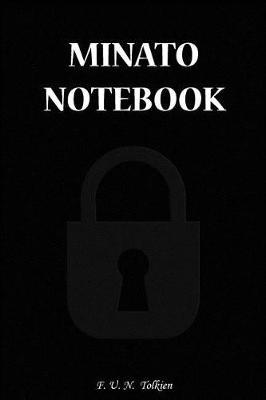 Minato Notebook: Minato, Name, Name Notebooks, Notebook, Gift, Funny, Funny Notebooks, Journal, Diary (6 X 9; 112)