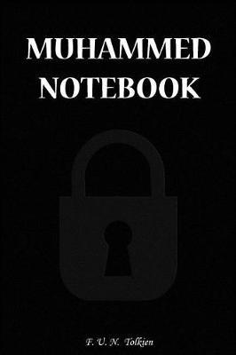 Muhammed Notebook: Muhammed, Name, Name Notebooks, Notebook, Gift, Funny, Funny Notebooks, Journal, Diary (6 X 9; 112)