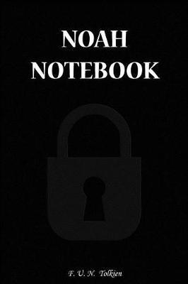 Noah Notebook: Noah, Name, Name Notebooks, Notebook, Gift, Funny, Funny Notebooks, Journal, Diary (6 X 9; 112)