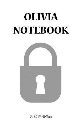 Olivia Notebook: Olivia, Name, Name Notebooks, Notebook, Gift, Funny, Funny Notebooks, Journal, Diary (6 X 9; 112)