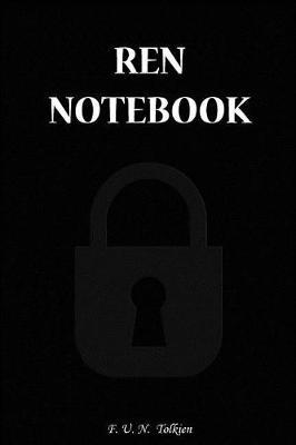 Ren Notebook: Ren, Name, Name Notebooks, Notebook, Gift, Funny, Funny Notebooks, Journal, Diary (6 X 9; 112)