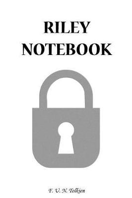 Riley Notebook: Riley, Name, Name Notebooks, Notebook, Gift, Funny, Funny Notebooks, Journal, Diary (6 X 9; 112)