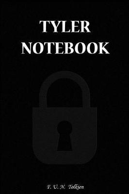 Tyler Notebook: Tyler, Name, Name Notebooks, Notebook, Gift, Funny, Funny Notebooks, Journal, Diary (6 X 9; 112)