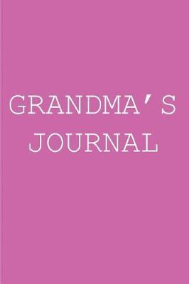 Grandma's journal: Blank lined journal notepad for kids, boys, girls, students, teachers and for work; Great gift.