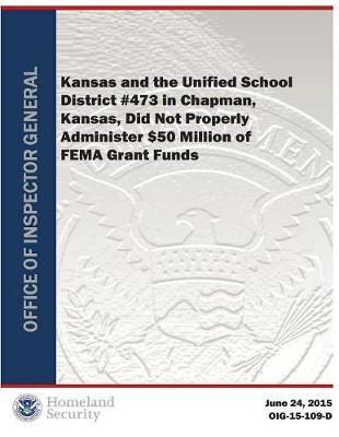 Kansas and the Unified School District 473 in Chapman, Kansas, Did Not Properly Admin $50 M of