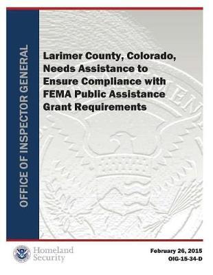 Lamier County Colorado Needs Assistance to Ensure Compliance with Fema Public Assistance Grant R