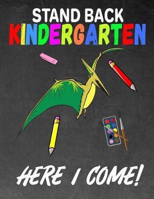 Stand Back Kindergarten: K - 3 Large 8.5x11 Size Primary Notebook Handwriting Practice Paper: Kindergarten to Early Childhood Dinosaur Composition Exercise Book - Dashed Midline Writing Pages